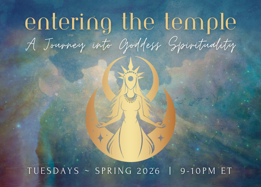 Entering the Temple: A Journey Into Goddess Spirituality